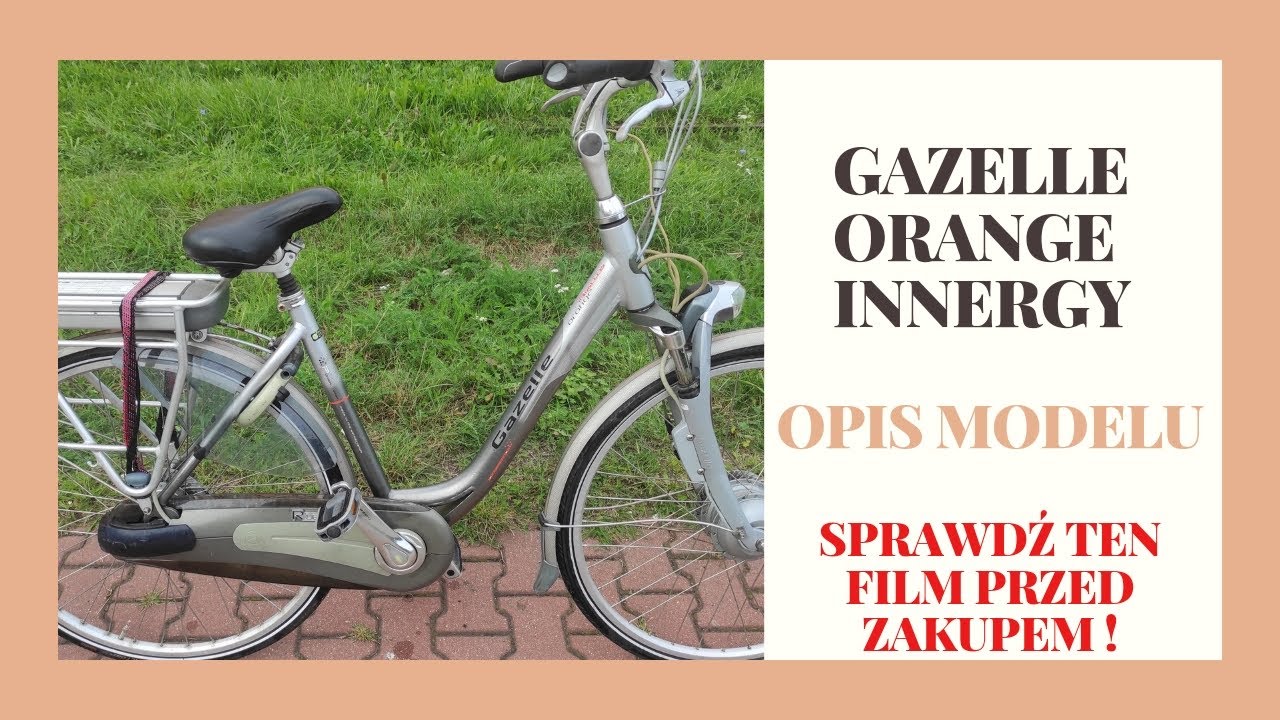 Rower elektryczny GAZELLE ORANGE INNERGY 36V krótki opis modelu - wady, zalety, awaryjność‼️