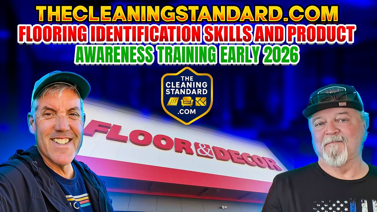TheCleaningStandard.Com flooring identification skills and product awareness training early 2026