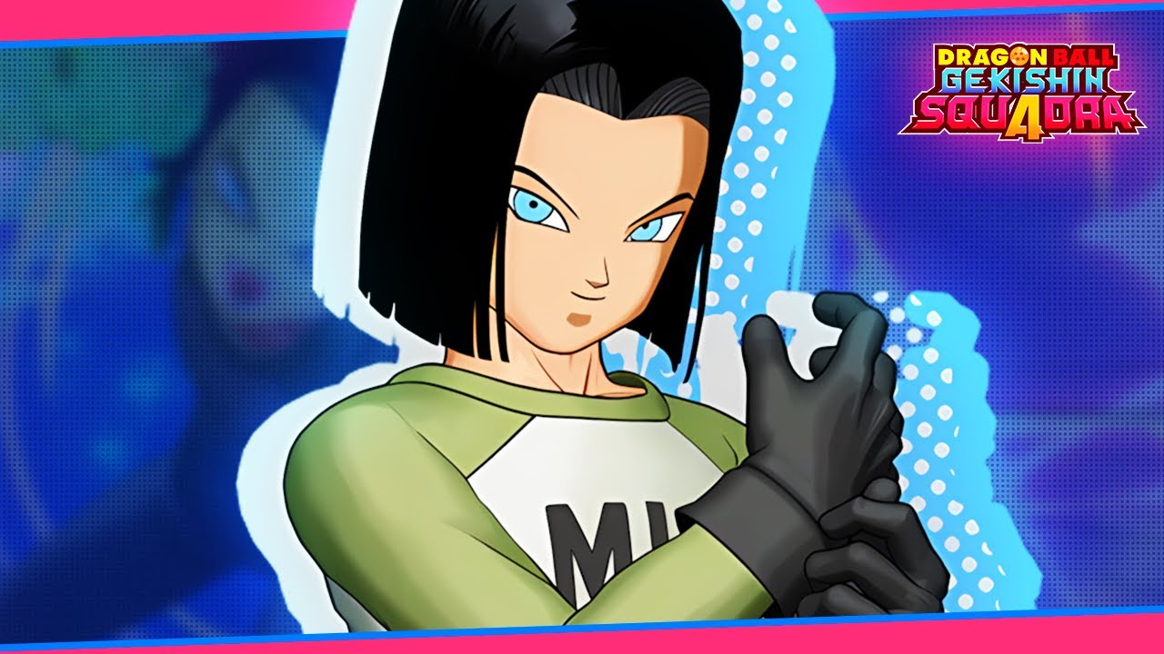 ANDROID 17 — ОТЛИЧНАЯ ПОДДЕРЖКА И РАЗРУШИТЕЛЬ! (Dragon Ball Gekishin Squadra)