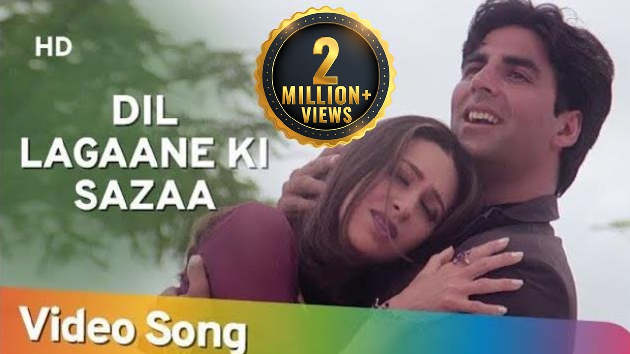 Dil Lagaane Ki Sazaa To Na | Ek Rishtaa: The Bond Of Love Akshay Kumar, Karishma Kapoor | Video Song