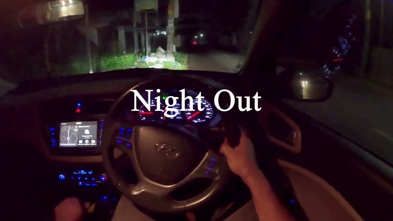 Night Out POV Drive | Ft. Hyundai i20 #79