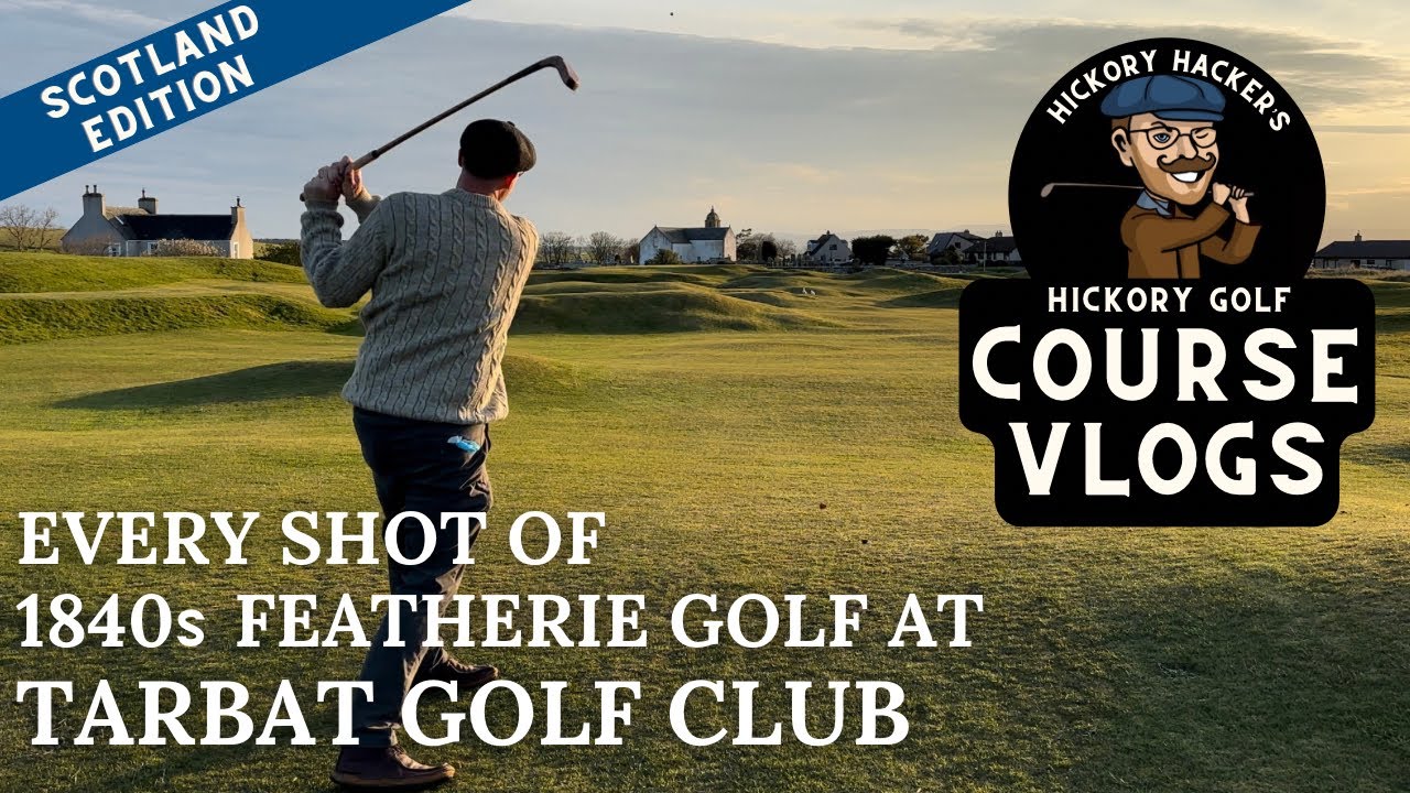 My First Round in Scotland: Featherie Golf at Tarbat G.C. - Hickory Golf Course Vlog #47