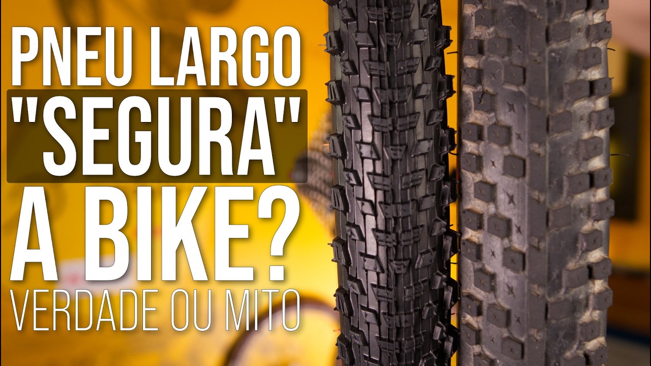 Pneu largo segura mais a bike. Pedaleria