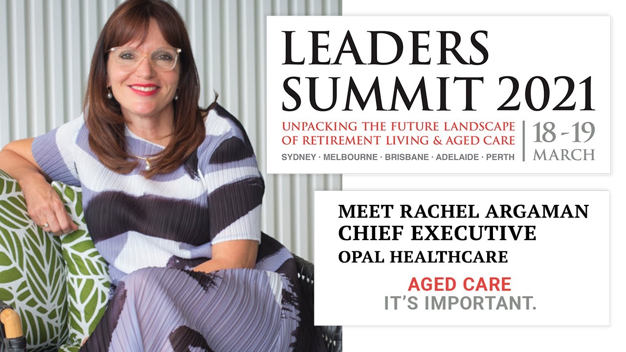 LEADERS SUMMIT Speaker Profiles &ndash; Rachel Argaman, Opal Healthcare
