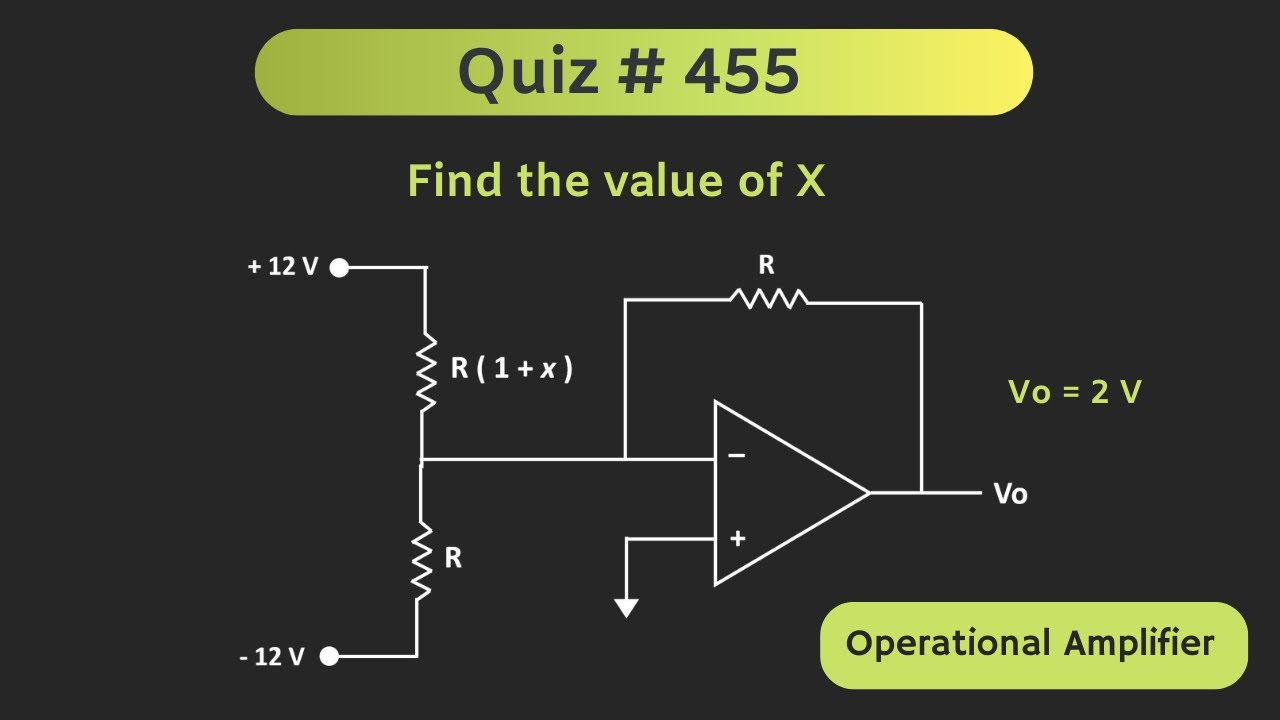 Operational Amplifier (Op-Amp) Solved Problem | Quiz # 455