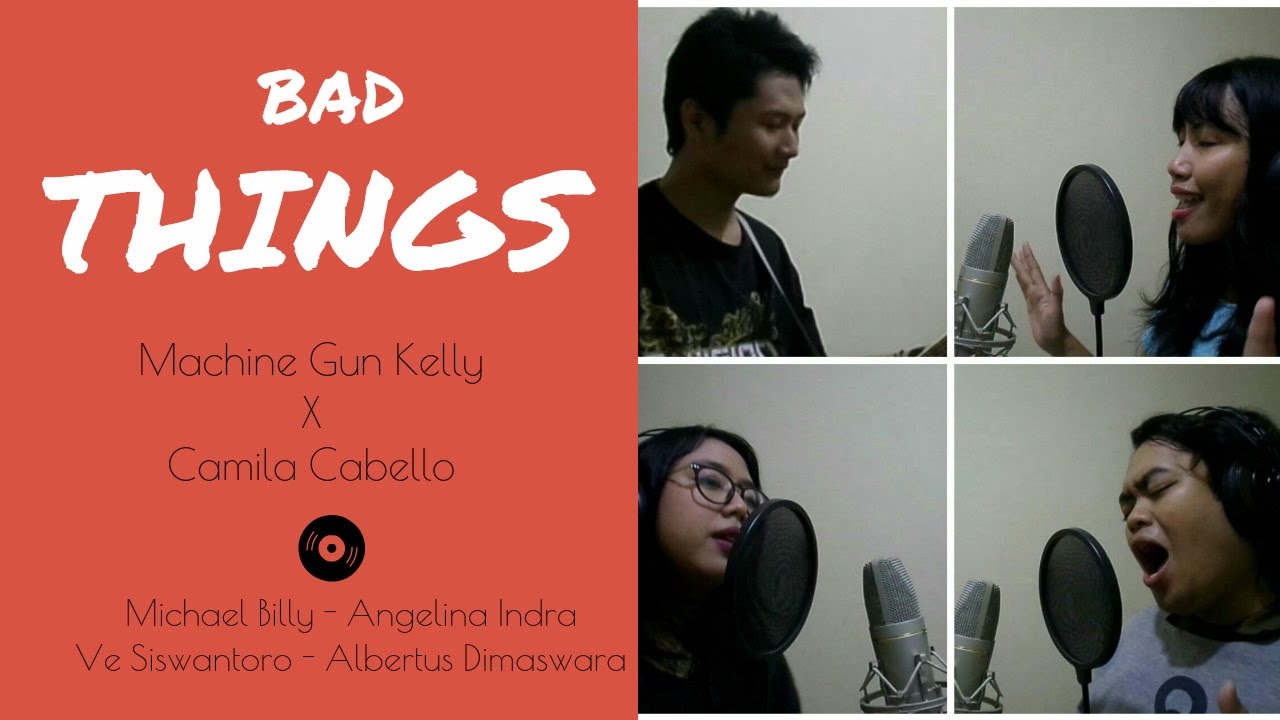 Bad Things || Michael Billy feat. Angelina Indra, Ve Siswantoro X Albertus Dimaswara