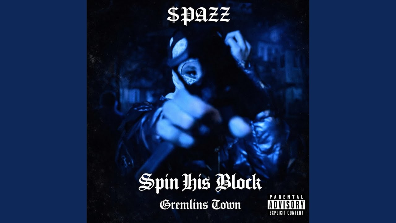 Spin His Block (feat. $PAZZ)