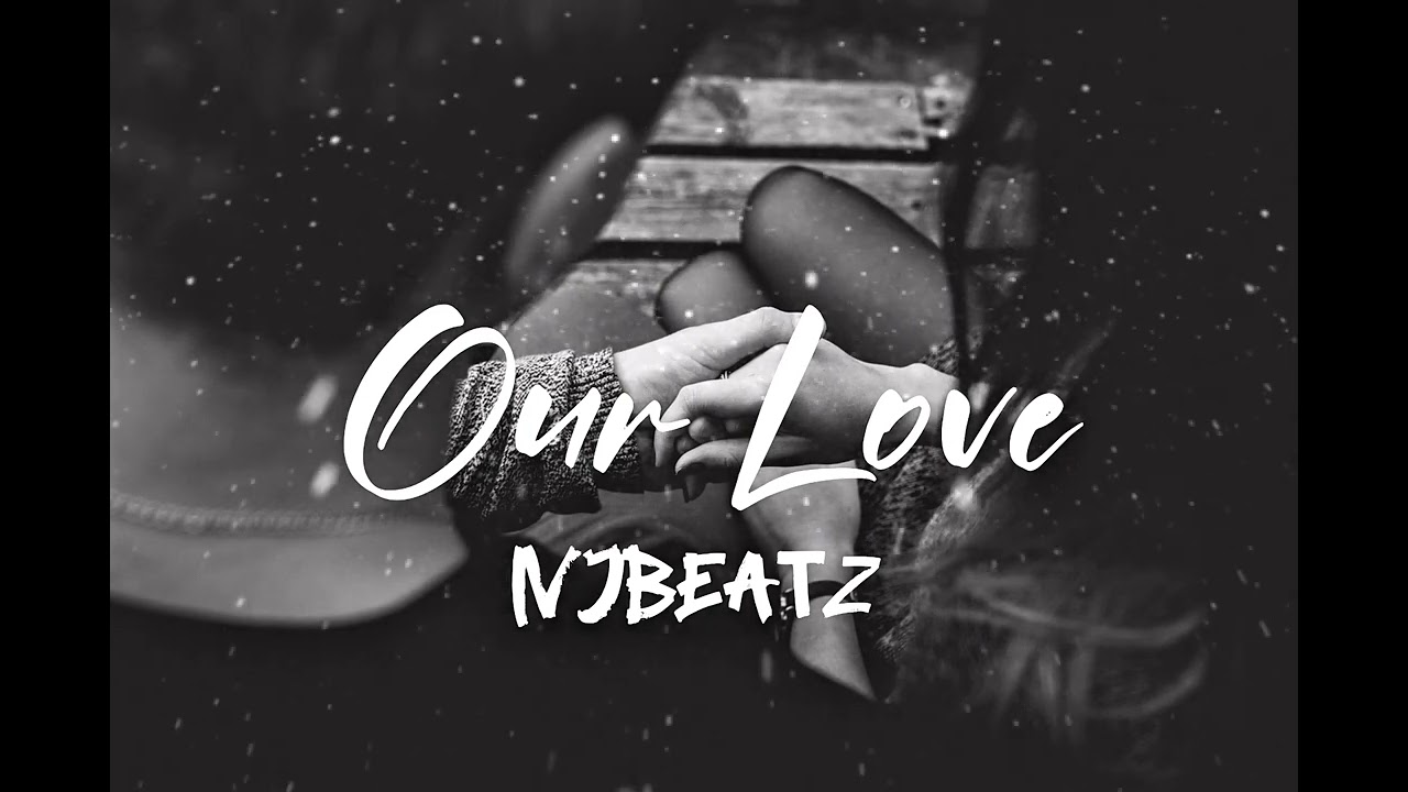 [ FREE ] Our Love “ Beat instrumental / Prod by NJBeatz / 2025