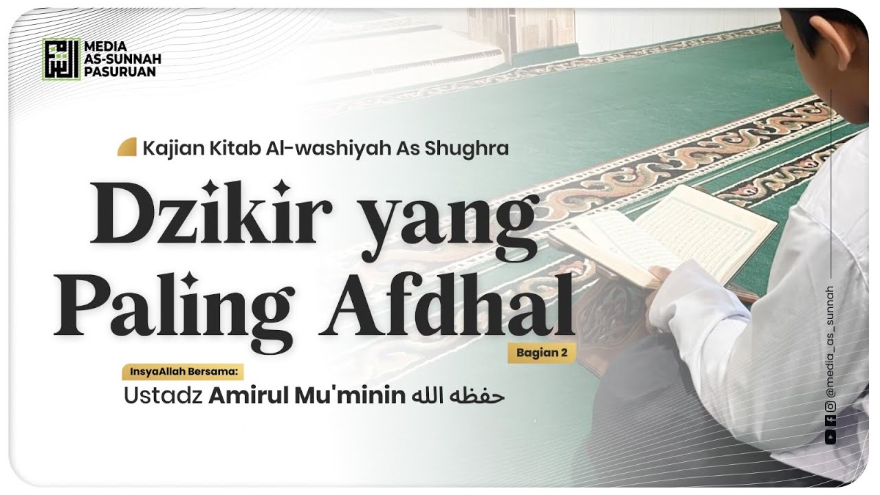 🔴[ LIVE ] DZIKIR YANG PALING AFDHOL Bagian 2 | Ustadz Amirul Mu'minin