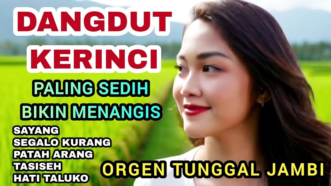 🔥 LAGU JAMBI SEDIH RINDU PENUH KENANGAN || DANGDUT ORGEN TUNGGAL 🔥