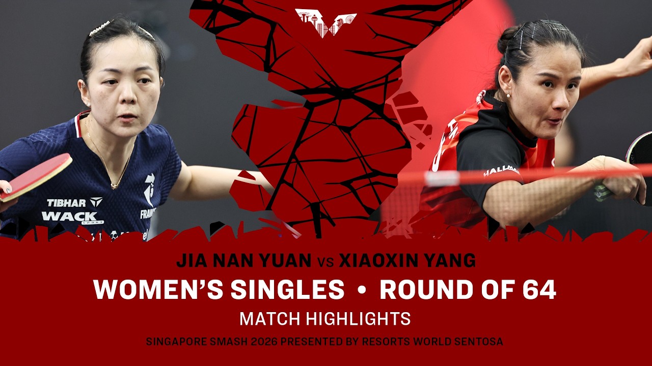 Jia Nan Yuan vs Xiaoxin Yang | WS R64 | #WTTSingapore2026