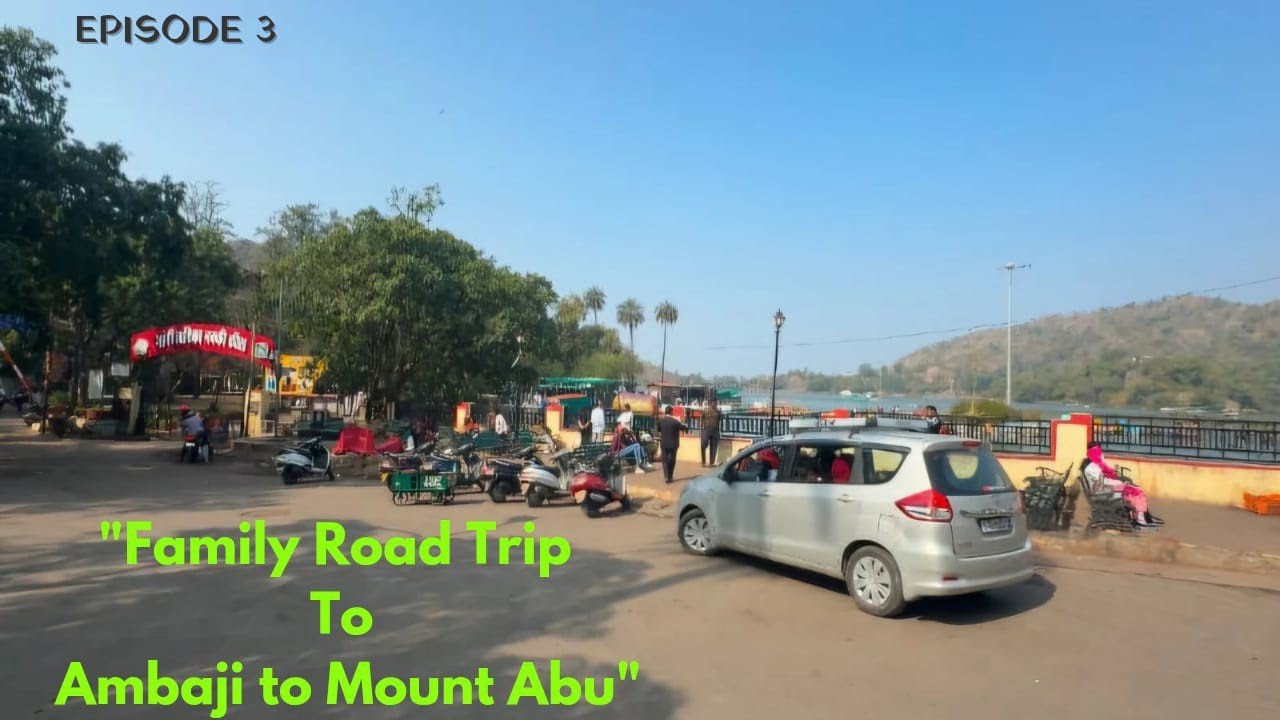 Family Road Trip To Ambaji to Mount Abu / Vadodara via Idar/ Episode 3 / Jan 2025 / Mrudul Thorat /