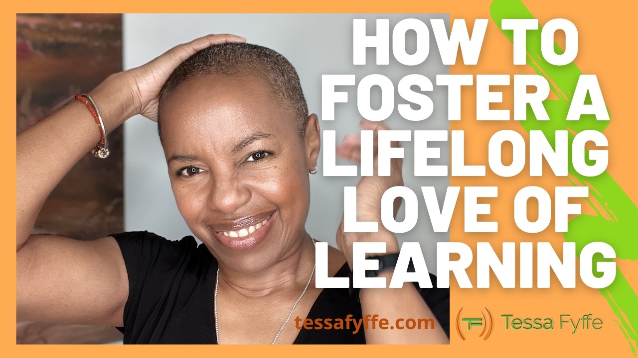How To Foster A Lifelong Love For Learning  &bull;&bull;&bull; New Book Soon! See link in comments below &bull;&bull;&bull;