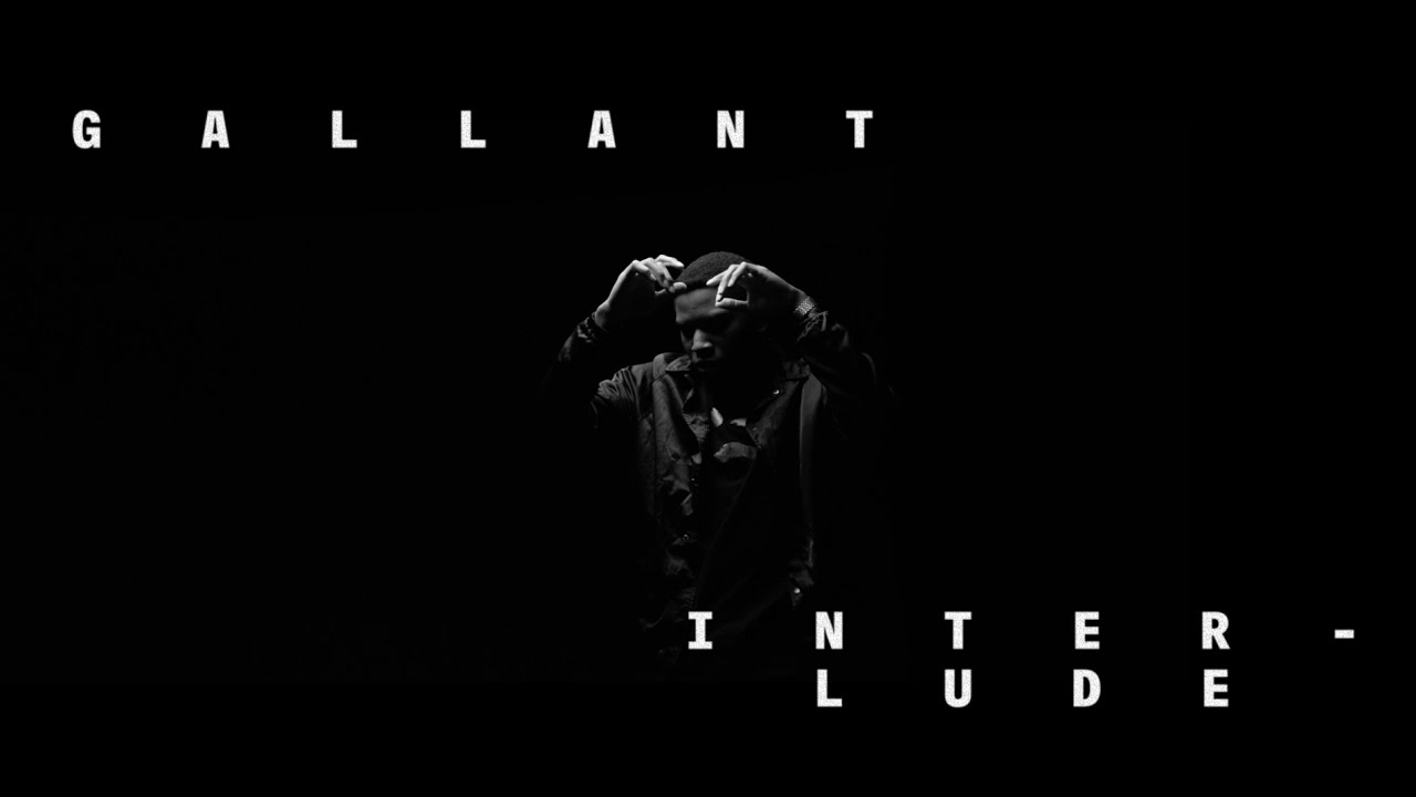 Gallant – Interlude