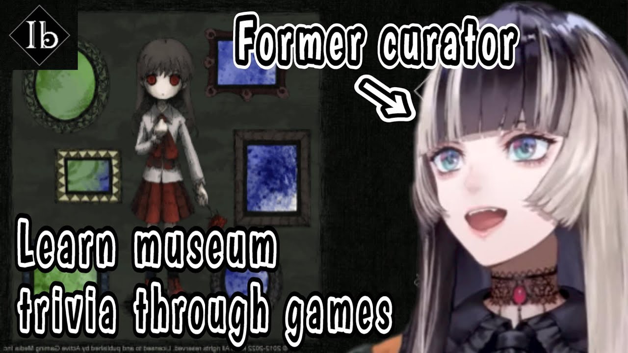 【Ib】Vtuber who turns horror gameplay into museum commentary
