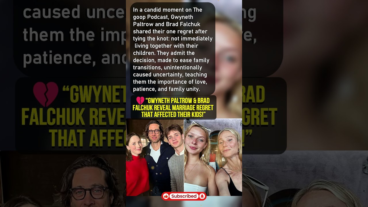 Gwyneth Paltrow & Brad Falchuk Reveal Marriage Regret That Affected Their Kids!