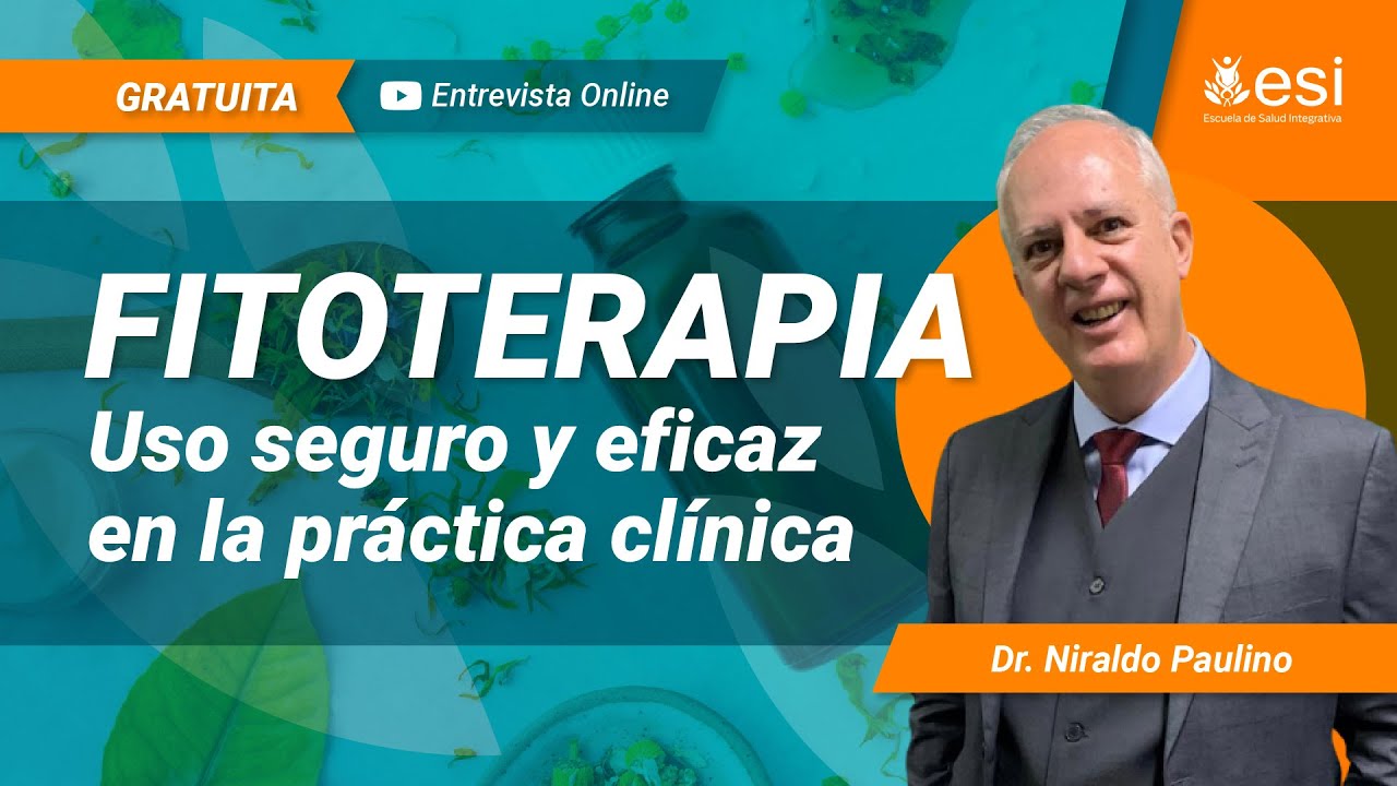🔴 FITOTERAPIA: Uso Seguro y Eficaz en la Práctica Clínica (Dr. Niraldo Paulino)