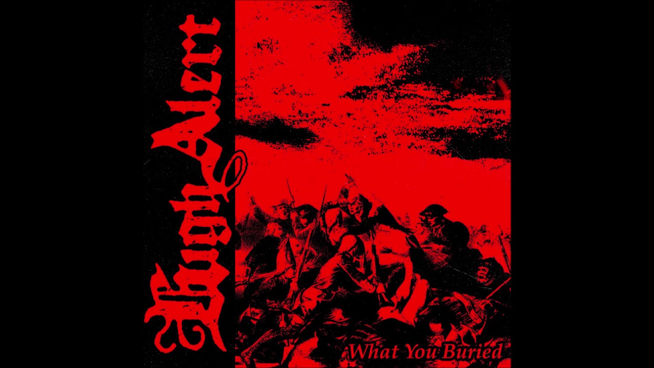 High Alert - What You Buried 2019 (Full EP)