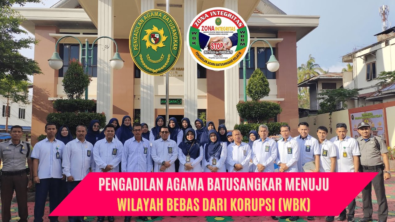 Video Profil Pengadilan Agama Batusangkar Menuju Wilayah Bebas Dari Korupsi (WBK)