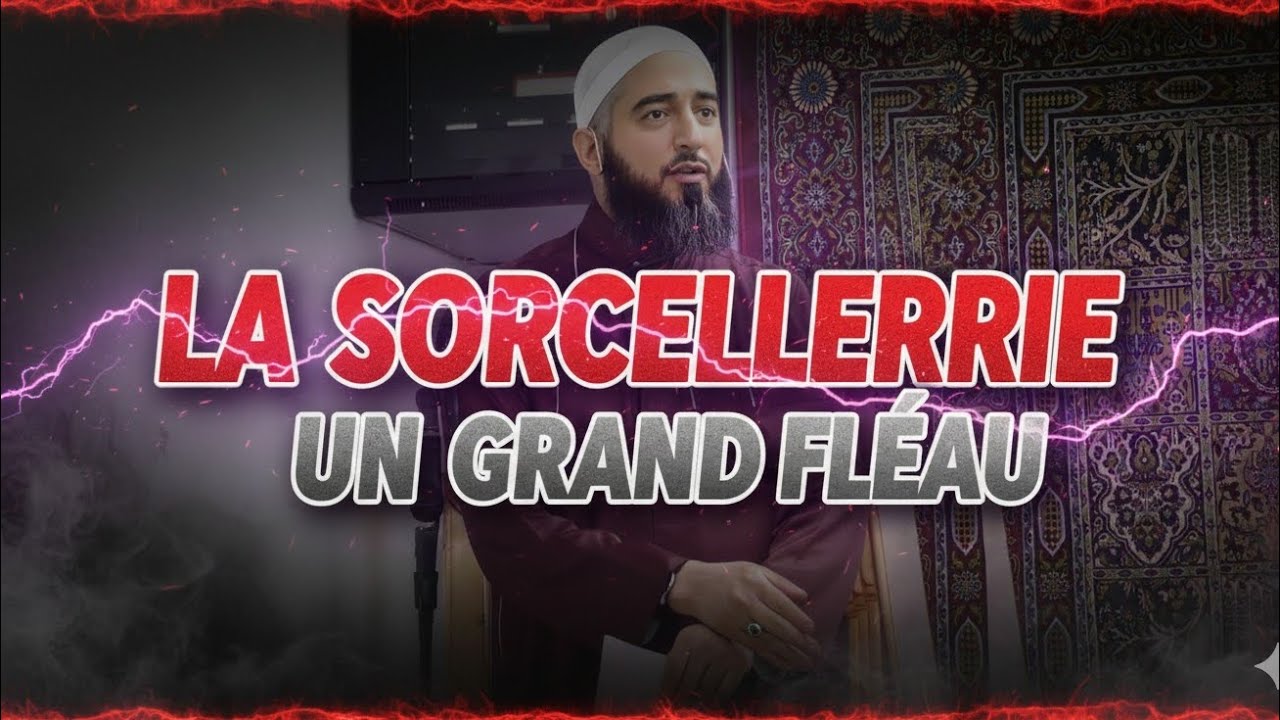 LA SORCELLERIE UN GRAND FLÉAU 