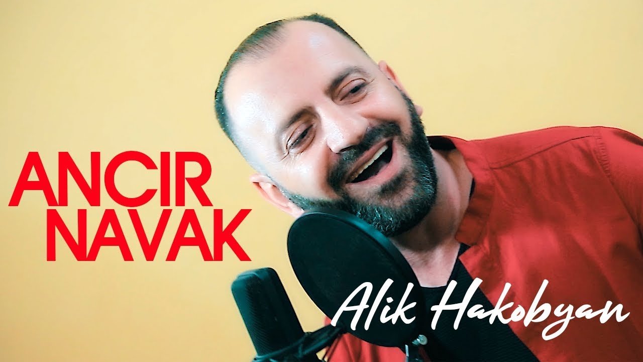 Alik Hakobyan - Ancir Navak