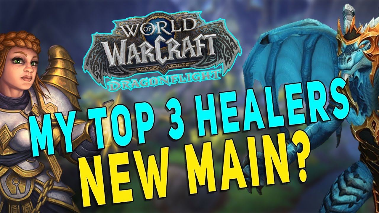 Dragonflight Choosing HEALER Main - My Top 3 Healers | Most Fun & Changed Healing Classes - WoW