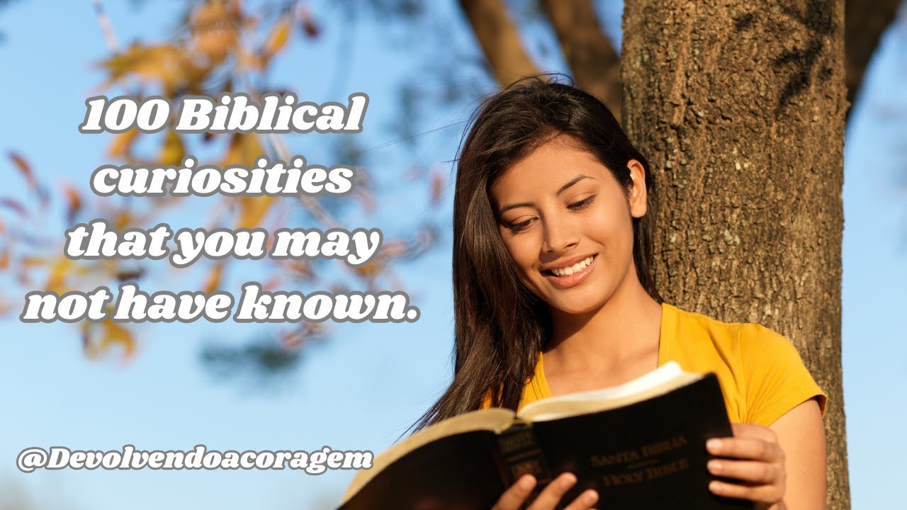 100 Biblical Curiosities that you may not have Known.