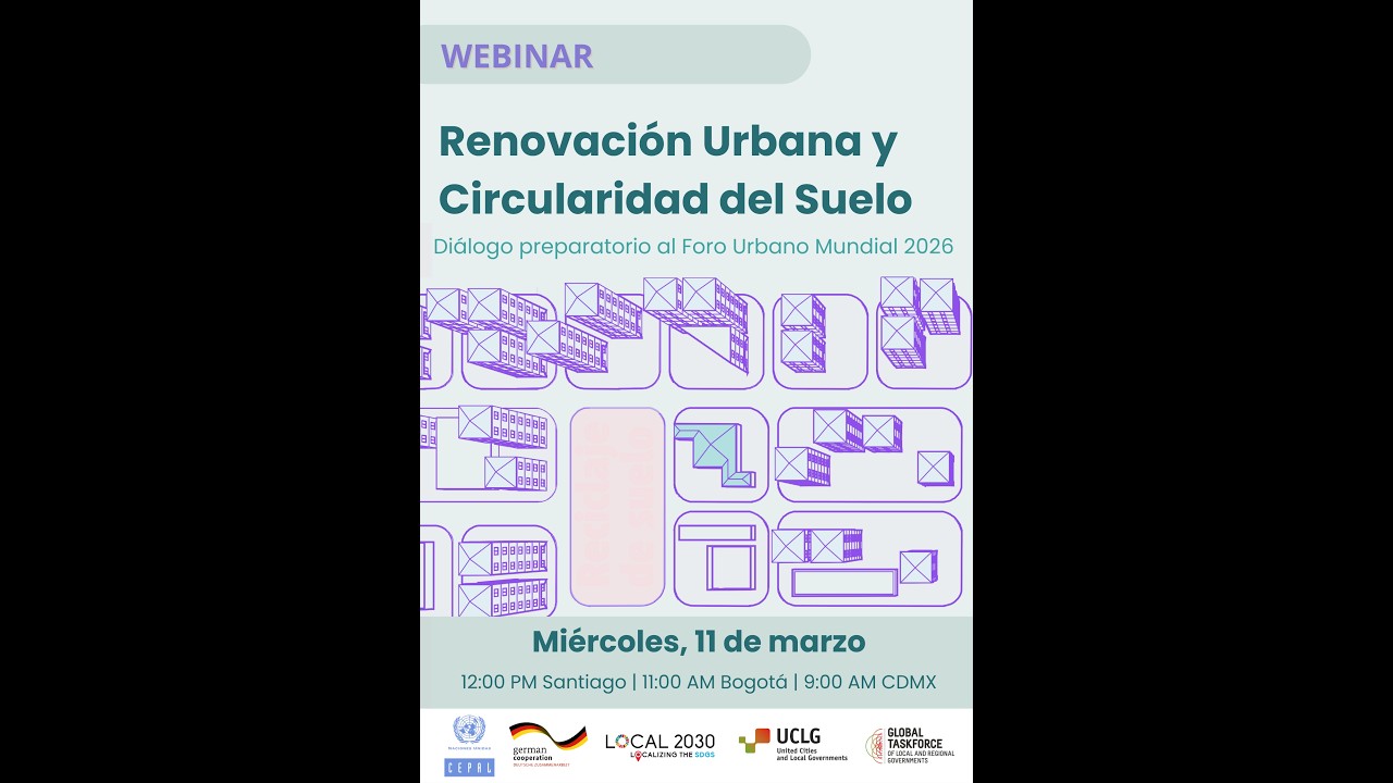 Renovación Urbana y Circularidad del Suelo: Diálogo Preparatorio al Foro Urbano Mundial 2026