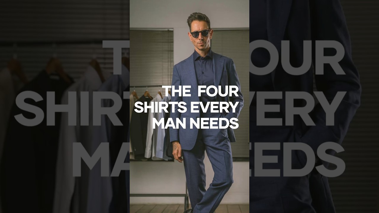 4 Essential Shirts Every Man Needs | Men&rsquo;s Wardrobe Basics