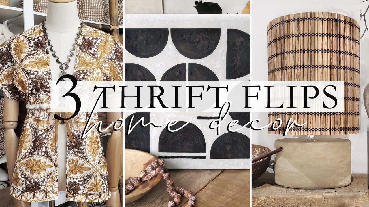 3 THRIFT FLIPS | DIY,  HOME DECOR & FASHION