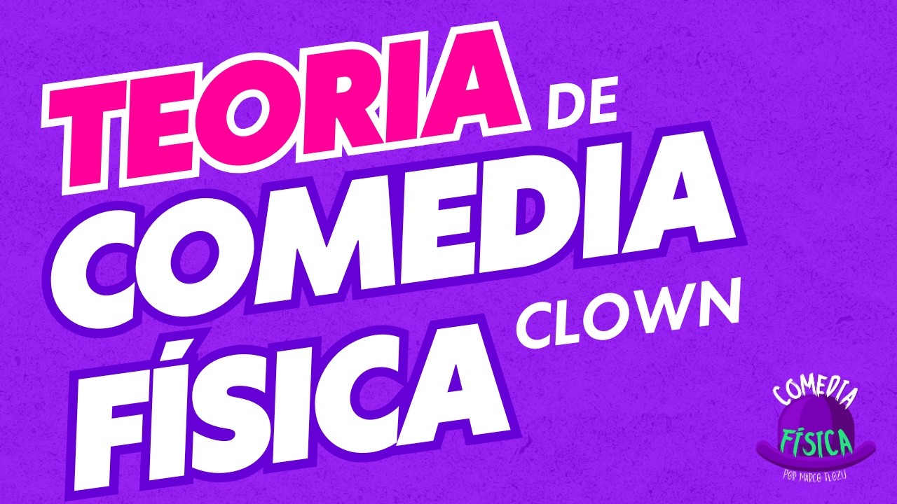 COMEDIA FÍSICA | Técnicas de Clown | clases de actuación | teatro físico T1-E2