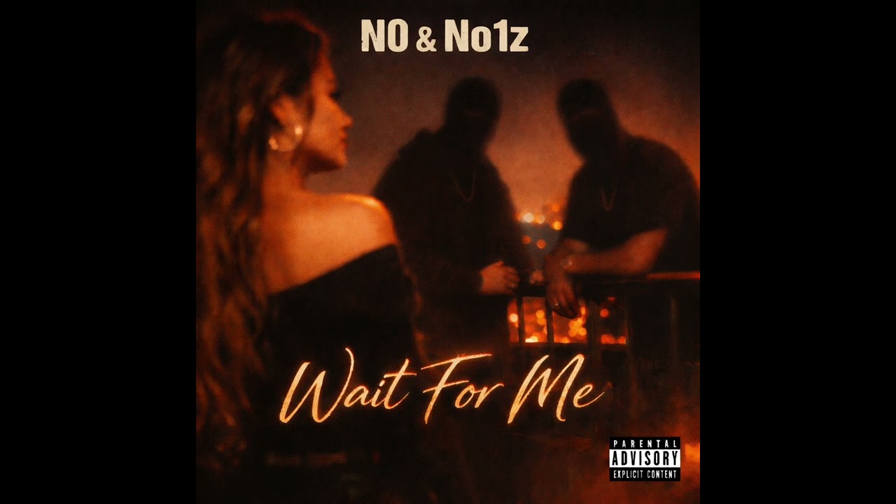 Wait For Me (ft N0)