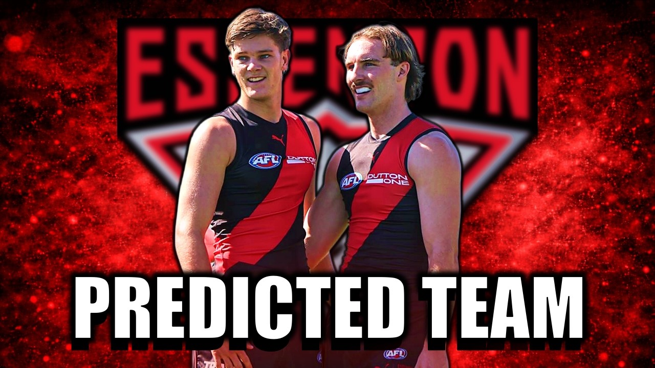 Predicting Essendon's Round One TEAM! + Injury Update