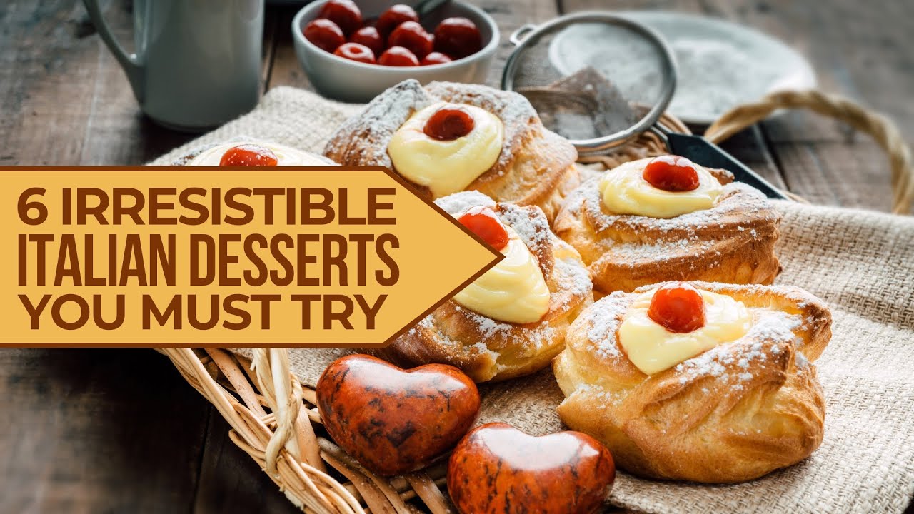 These 6 Italian Desserts Are Highly Addictive!