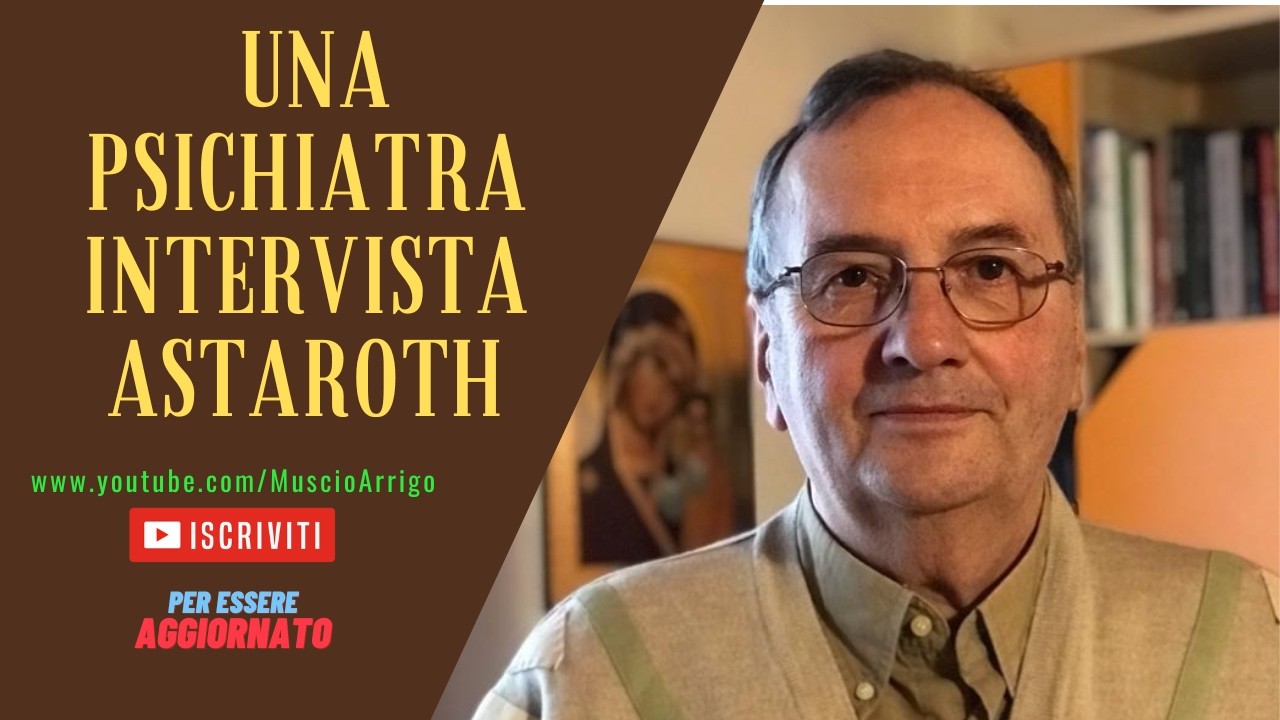 Una psichiatra intervista Astaroth