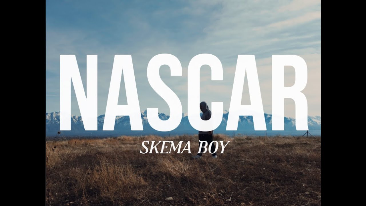 Skema Boy - NASCAR (OFFICIAL VIDEO)