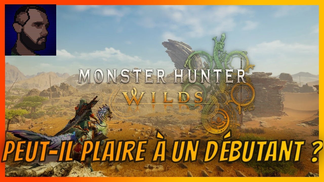 Monster Hunter Wilds par un néophyte - Bêta MH Wilds sur PC