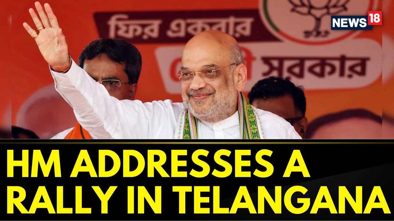 Lok Sabha Elections 2024 | Union Home Minister Amit Shah Addresses A Rally In Telangana | News18