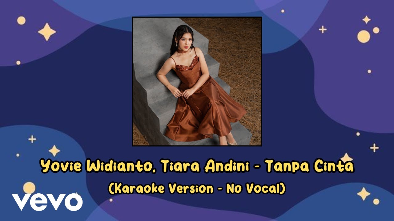 Yovie Widianto, Tiara Andini - Tanpa Cinta (Karaoke Version - No Vokal)