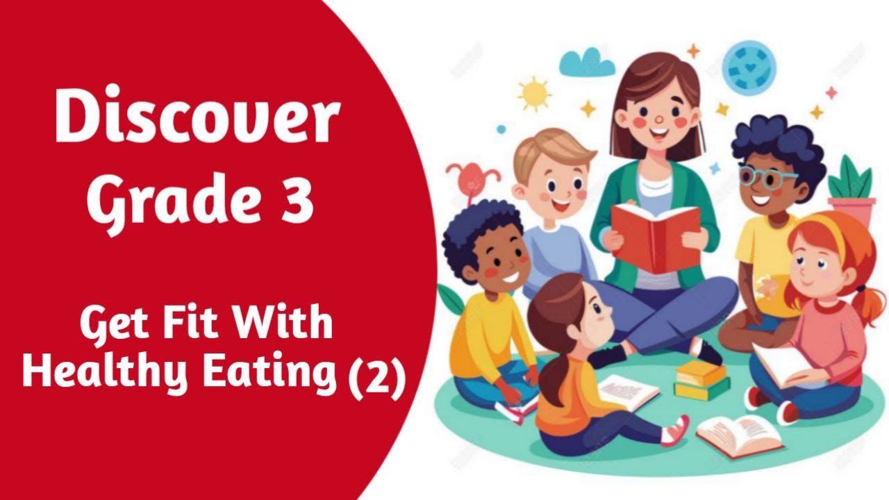 شرح ديسكفر الصف الثالث  الابتدائي الترم الاول Chapter 3 Get Fit With Healthy eating