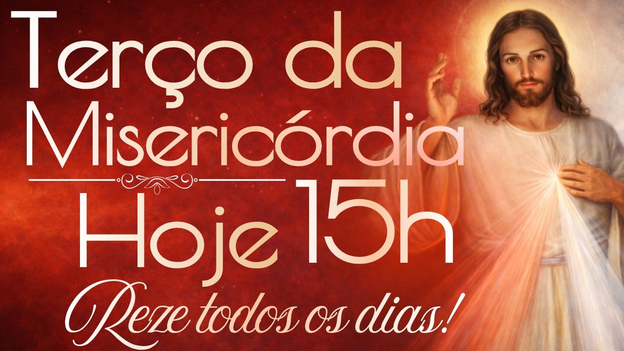 Terço da Divina Misericórdia - Reze Todos os Dias - Hora da Misericórdia (15h) |  Reze Todos os Dias