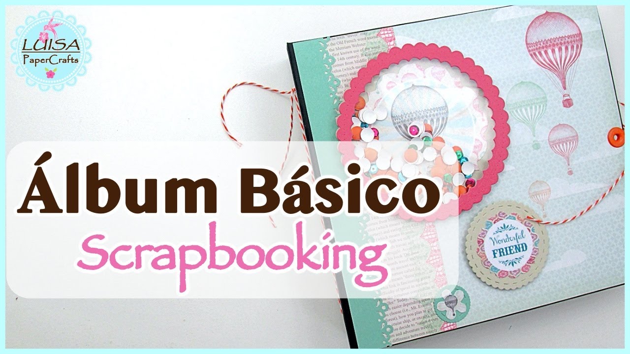 Cómo hacer un ALBUM Básico con bolsillos y solapas | Tutorial SCRAPBOOKING | Luisa PaperCrafts