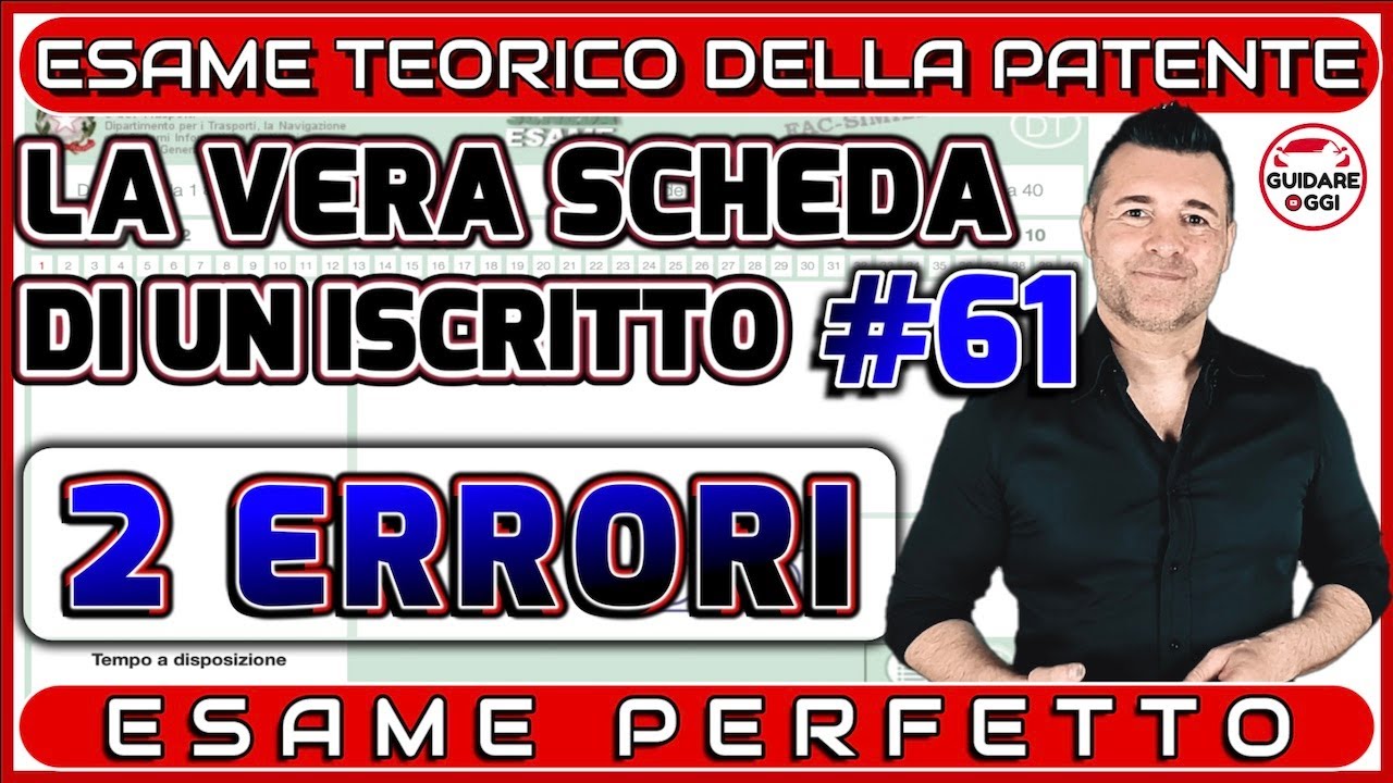2 ERRORI: ESAME SUPERATO -  LA VERA SCHEDA D’ESAME PATENTE DI UN ISCRITTO AL CANALE #61