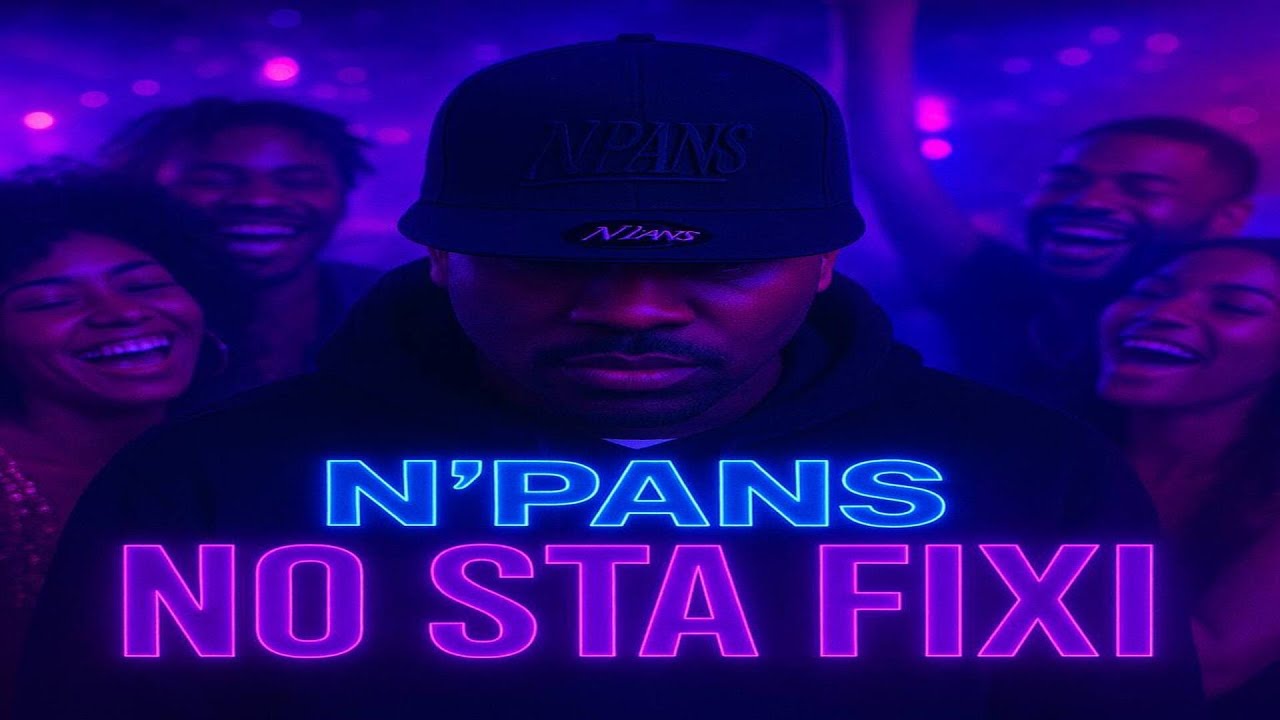 N&rsquo;Pans &ndash; No sta fixi. (Video oficial)