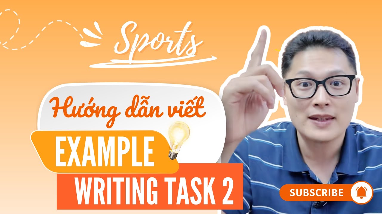 HƯỚNG DẪN VIẾT EXAMPLE TRONG IELTS WRITING – CHỦ ĐỀ SPORTS