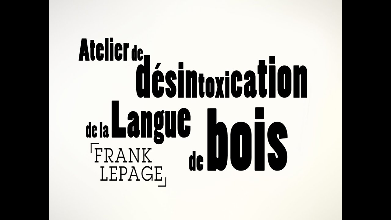 Atelier de desintoxication de la langue de bois