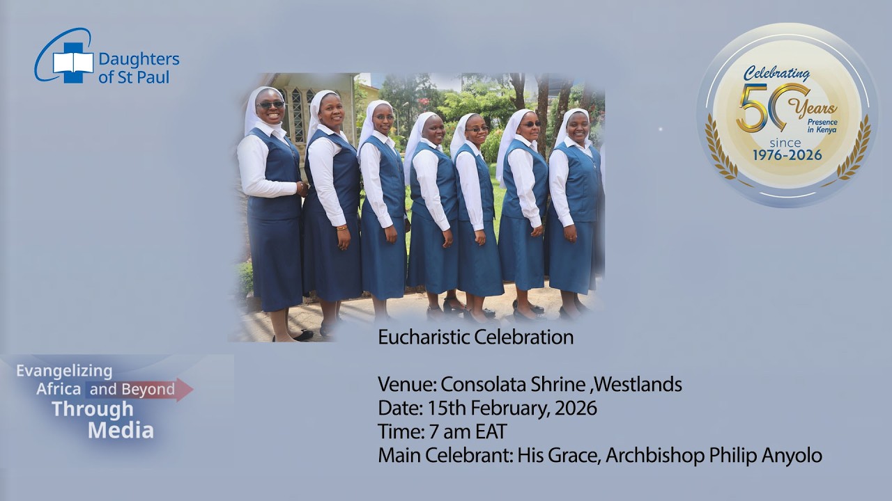LIVE 🔴 Golden Jubilee Mass | 50 Years of the Daughters of St Paul in Kenya | 15 Feb 2026