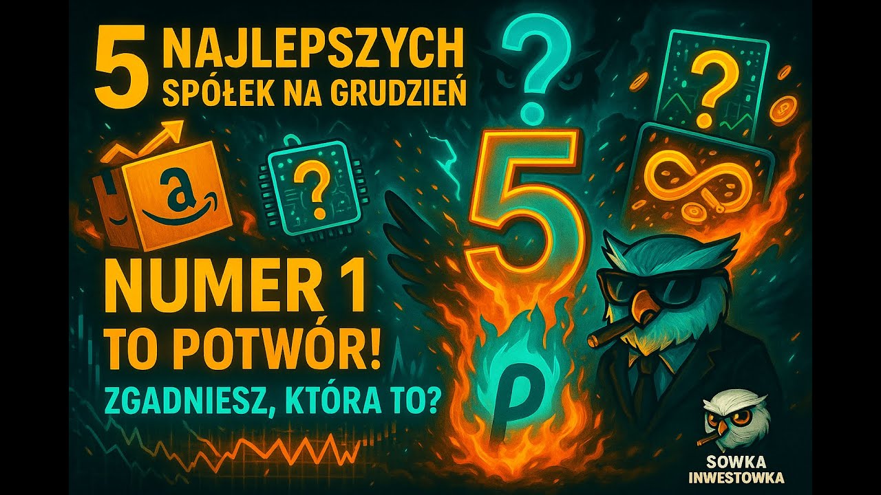 5 najlepszych sp&oacute;łek na grudzień 2025. Numer 1 to potw&oacute;r!