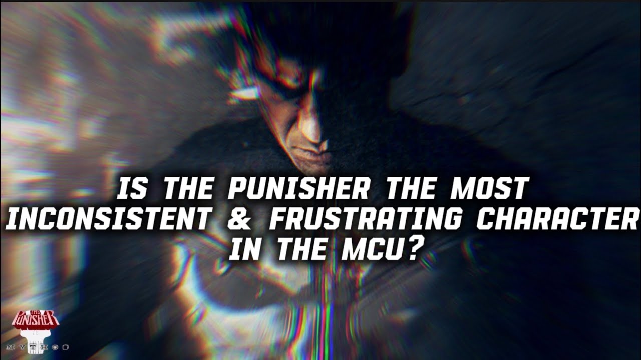 Is The Punisher The Most Inconsistent & Frustrating Character In The MCU?