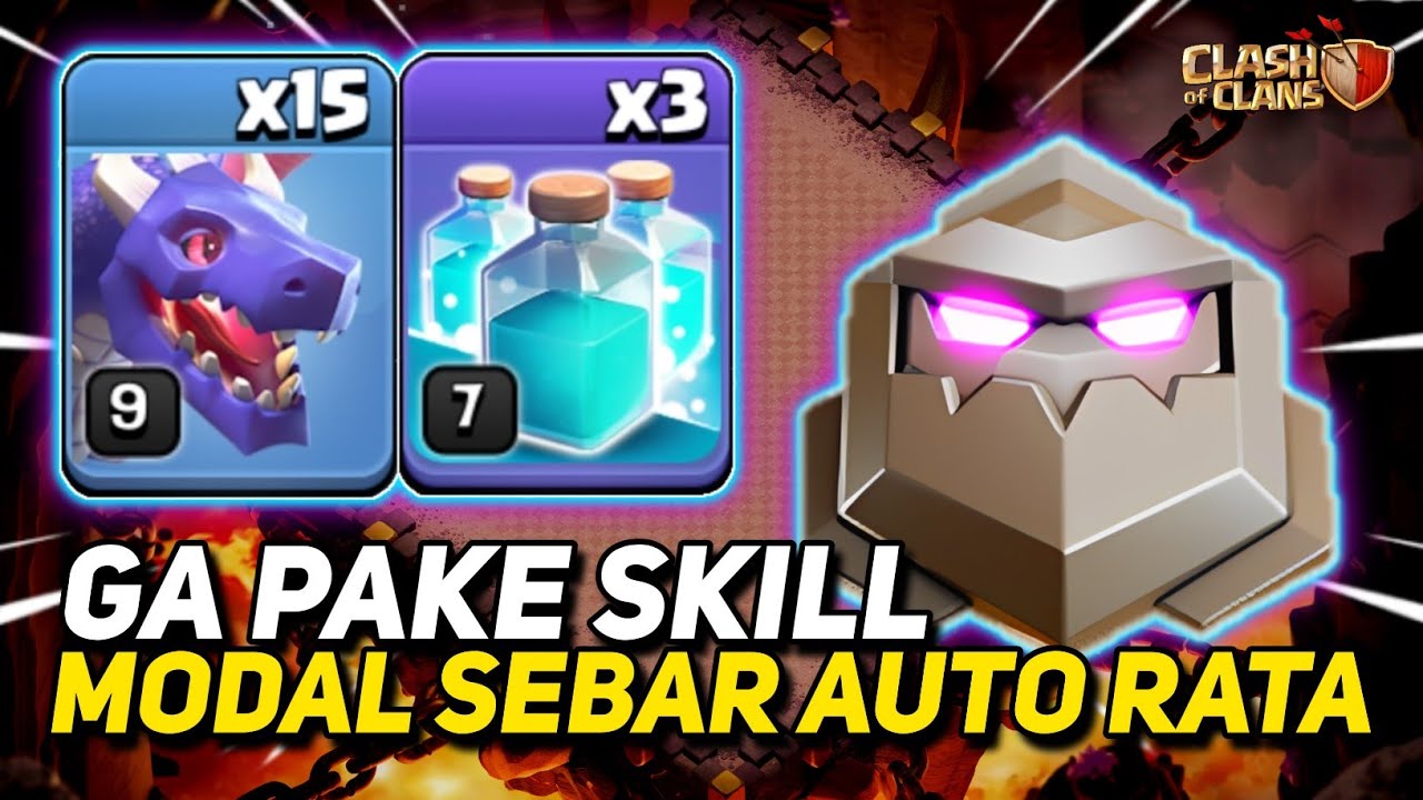 Tanpa Skill Hanya Spam Auto Rata !! Combo Dragon Cloned Spell TH 15 Terlalu Kuat - Clash Of Clans